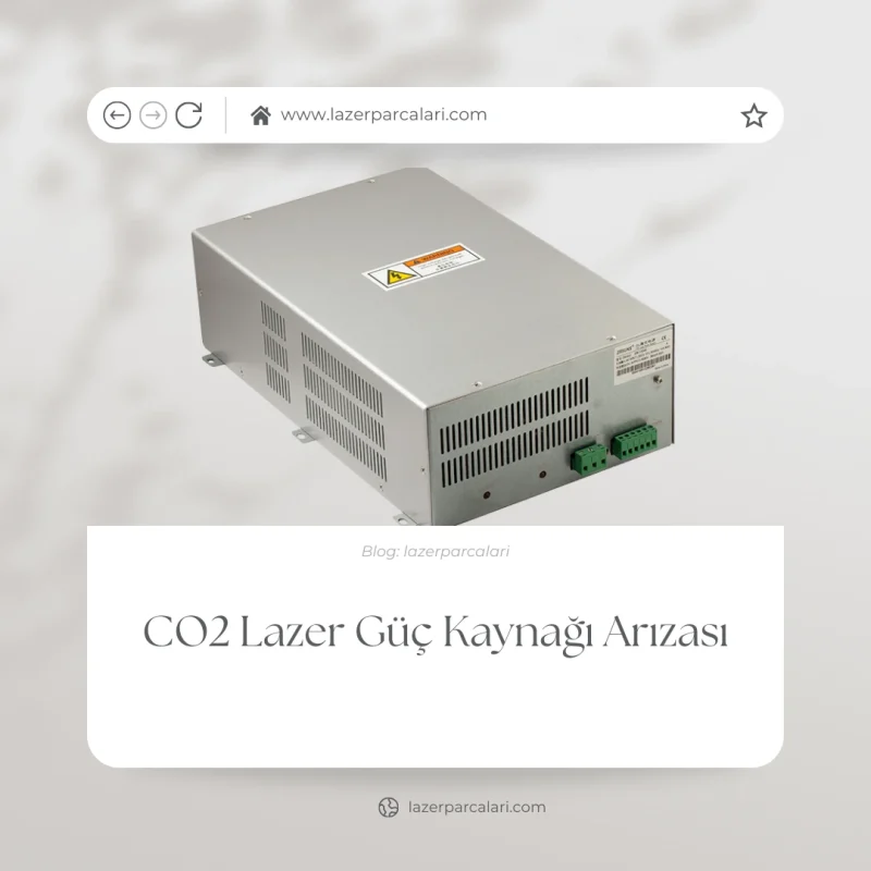 co2 lazer güç kaynağı arızası