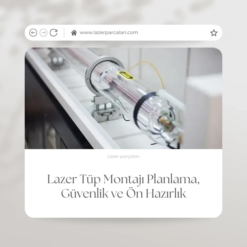Lazer Tüp Montajı