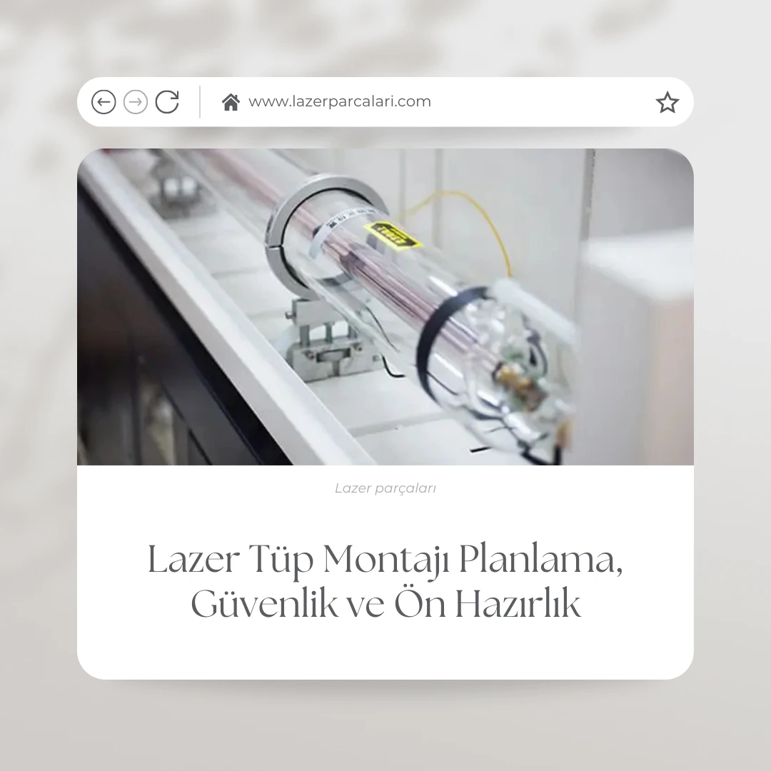 Lazer Tüp Montajı